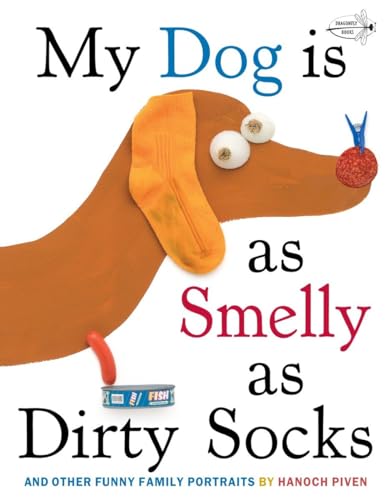 My Dog Is As Smelly As Dirty Socks: And Other Funny Family Portraits von Dragonfly Books
